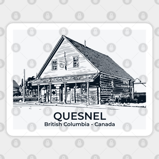 Quesnel - British Columbia Magnet by Lakeric